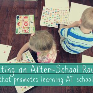Creating An After-School Routine That Promotes Learning AT School