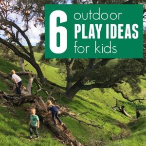6 Outdoor Play Ideas for Kids