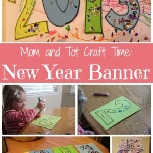 Mom and Tot Craft Time: New Year Banner